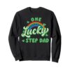 Step-Father St Patricks Day Trèfle Arc-en-Ciel One Lucky Sweatshirt
