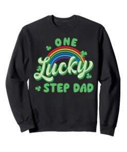 Step-Father St Patricks Day Trèfle Arc-en-Ciel One Lucky Sweatshirt