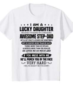 T-Shirt Lucky Daughter Fille chanceuse, élevée par un beau-père génial Taille S